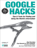 Ebook Google Hacks. Tips & Tools for Finding and Using the World's Information. 3rd Edition