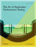 Ebook The Art of Application Performance Testing. Help for Programmers and Quality Assurance