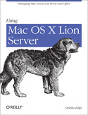 Ebook Using Mac OS X Lion Server. Managing Mac Services at Home and Office
