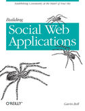 Ebook Building Social Web Applications. Establishing Community at the Heart of Your Site