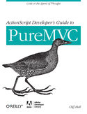 Ebook ActionScript Developer's Guide to PureMVC. Code at the Speed of Thought