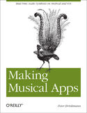 Ebook Making Musical Apps. Real-time audio synthesis on Android and iOS
