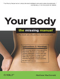 Ebook Your Body: The Missing Manual. The Missing Manual