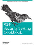 Ebook Web Security Testing Cookbook. Systematic Techniques to Find Problems Fast