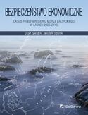Ebook Bezpieczeństwo ekonomiczne - casus państw regionu Morza Bałtyckiego w latach 2005-2015