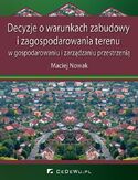 Ebook Decyzje o warunkach zabudowy i zagospodarowania terenu w gospodarowaniu i zarządzaniu przestrzenią