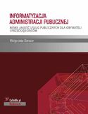 Ebook Informatyzacja administracji publicznej. Nowa jakość usług publicznych dla obywateli i przedsiębiorców