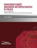 Ebook Konkurencyjność obszarów metropolitalnych w Polsce - na przykładzie wrocławskiego obszaru metropolitalnego