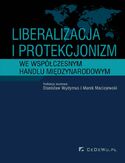 Ebook Liberalizacja i protekcjonizm we współczesnym handlu międzynarodowym