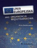 Ebook Unia Europejska jako organizacja międzynarodowa