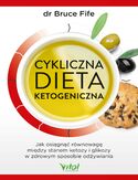 Ebook Cykliczna dieta ketogeniczna. Jak osiągnąć równowagę między stanem ketozy i glikozy w zdrowym sposobie odżywiania