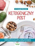 Ebook Ketogeniczny post. Zwiększ sukces diety keto, dzięki spożywaniu cyklicznych posiłków o właściwych porach