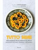 Ebook Tutto bene. Włoska kuchnia Flavii. Rodzinne historie, przepisy i opowieści