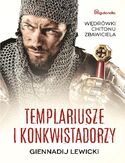 Ebook Templariusze i konkwistadorzy Wędrówki Chitonu Zbawiciela