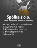 Ebook Spółka z o.o. Prawo, zarządzanie, finanse, PR, marketing, wydanie wrzesień 2014 r