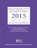 Ebook Sprawozdawczość budżetowa 2015 z uwzględnieniem zmian z kwietnia 2015 roku. Nowe wytyczne, aktualne procedury, przykłady wypełnionych formularzy