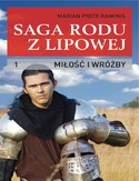 Ebook Saga rodu z Lipowej - tom 1. Miłość i wróżby