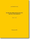Ebook Słownik bibliograficzny języka polskiego Tom 1 (A-Ć)