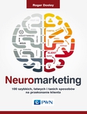 Ebook Neuromarketing. 100 szybkich, łatwych i tanich sposobów na przekonanie klienta