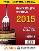 Ebook Rynek książki w Polsce 2015 Targi, instytucje, media