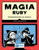 Ebook Magia Ruby. Programowanie na wesoło
