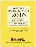 Ebook Polityka rachunkowości 2016 z komentarzem do planu kont dla jednostek budżetowych i samorządowych zakładów budżetowych