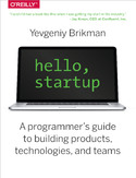 Ebook Hello, Startup. A Programmer's Guide to Building Products, Technologies, and Teams