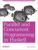 Ebook Parallel and Concurrent Programming in Haskell. Techniques for Multicore and Multithreaded Programming