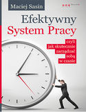 Ebook Efektywny System Pracy, czyli jak skutecznie zarządzać sobą w czasie