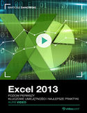 Ebook Excel 2013. Kurs video. Poziom pierwszy. Kluczowe umiejętności i najlepsze praktyki