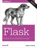 Ebook Flask. Tworzenie aplikacji internetowych w Pythonie. Wydanie II