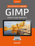 Ebook GIMP. Praktyczne projekty. Wydanie III