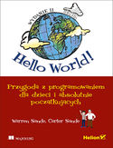 Ebook Hello World! Przygoda z programowaniem dla dzieci i absolutnie początkujących. Wydanie II