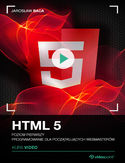 Ebook HTML5. Kurs video. Poziom pierwszy. Programowanie dla początkujących webmasterów