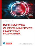 Ebook Informatyka w kryminalistyce. Praktyczny przewodnik. Wydanie II