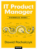 Ebook IT Product Manager. Pierwsze kroki