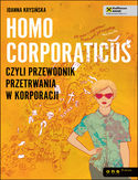 Ebook Homo corporaticus, czyli przewodnik przetrwania w korporacji