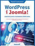 Ebook WordPress i Joomla! Zabezpieczanie i ratowanie stron WWW