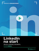 Ebook LinkedIn na start. Kurs video. Zbuduj markę osobistą