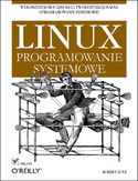 Ebook Linux. Programowanie systemowe