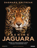 Ebook Trening Jaguara. Obudź w sobie pewność siebie i osiągaj zamierzone cele. Wydanie II rozszerzone