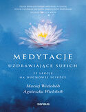 Ebook Medytacje uzdrawiające sufich. 33 lekcje na duchowej ścieżce