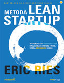 Ebook Metoda Lean Startup. Wykorzystaj innowacyjne narzędzia i stwórz firmę, która zdobędzie rynek