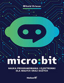Ebook Micro:bit. Nauka programowania i elektroniki dla małych oraz dużych