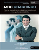 Ebook Moc coachingu. Poznaj narzędzia rozwijające umiejętności i kompetencje osobiste