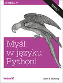 Ebook Myśl w języku Python! Nauka programowania. Wydanie II