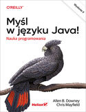Ebook Myśl w języku Java! Nauka programowania. Wydanie II