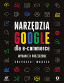 Ebook Narzędzia Google dla e-commerce. Wydanie II poszerzone