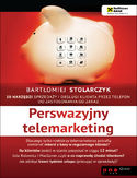 Ebook Perswazyjny telemarketing. 50 narzędzi sprzedaży i obsługi klienta przez telefon do zastosowania od zaraz