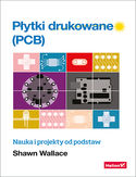 Ebook Płytki drukowane (PCB). Nauka i projekty od podstaw
